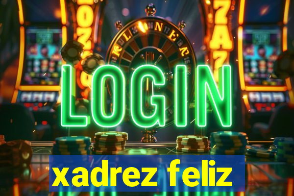 xadrez feliz